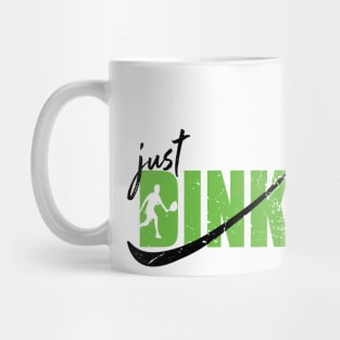 'Just Dink It' Funny Pickleball Gift Mug